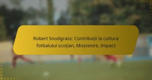 Robert Snodgrass: Contribuții la cultura fotbalului scoțian, Moștenire, Impact